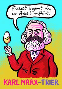 Marx Freiheit Wein Arbeit Feierabend