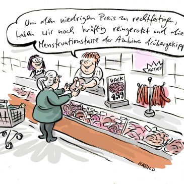 wurst, billig, lebensmittel, hackfleisch, dumping preise, cartoon, menstruation, menstruationstasse, fleischtheke, supermarkt