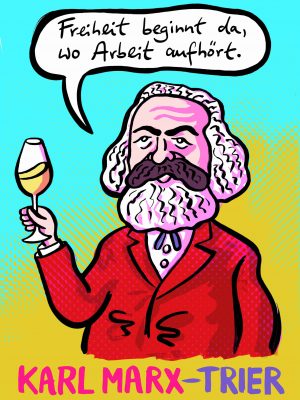 Marx Freiheit Wein Arbeit Feierabend